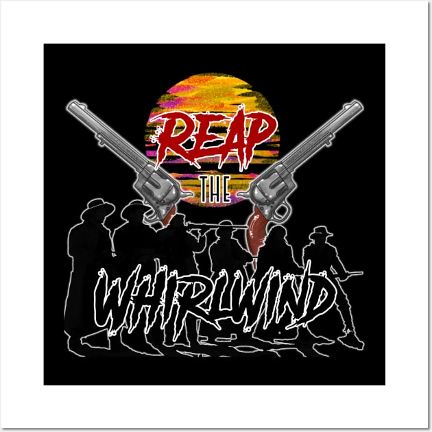 Young Guns - Reap the Whirlwind Wall Art by Alien Dropship